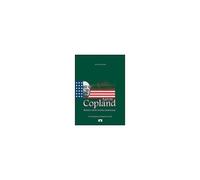 Aaron Copland. Pioniere Della Musica Americana