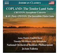 Copland / Creston / Kay – The Tender Land Suite · Concerto pour saxophone · Pietà – NAXOS