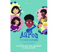 AARON ET LE SECRET GOURMAND
