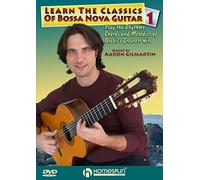 Aaron Gilmartin: Learn The Classics Of Bossa Nova Guitar - Dvd One