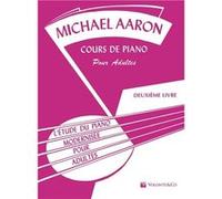 Aaron Michaël - Cours de piano pour adultes volume 2 en Français --- Piano G