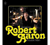 Aaron, Robert - Trouble Man [Import]