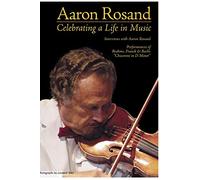 Aaron Rosand: A Life in Music