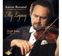 Aaron Rosand - Violin,Hugh Sung - Piano - My Legacy