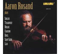 Aaron Rosand plays Sibelius, Tchaikowsky, Berlioz, Chausson, Ravel, Saint-Saëns, Lalo