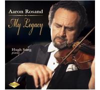 Aaron Rosand: My Legacy