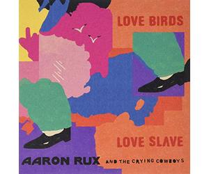 Aaron Rux - Love Birds / Love Slave [Vinilo]