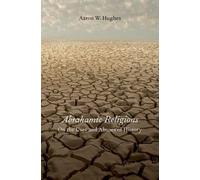 Aaron W. Hughes Abrahamic Religions (Relié)