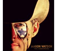 Aaron Watson The Underdog (CD) Album