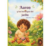 Aaron y las hormigas del jardín.