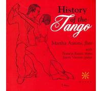 Aarons, Martha; Frances Renzi & Jas - History of the Tango