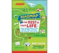 AARP Roadmap for the Rest of Your Life by Bart Astor Bart Astor, Gail Sheehy (Auteur)