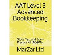 Aat Level 3 Advanced Bookkeeping: Study Text And Exam Practice Kit