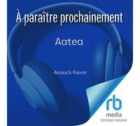 Aatea - Anouck Faure - EDITIONS THÉLÈME - Livre audio - Livre