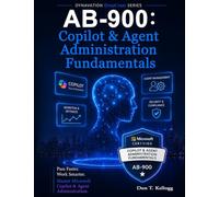 AB-900: Copilot and Agent Administration Cert Cram: Microsoft 365 Fundamentals Edition
