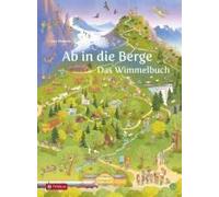 Ab In Die Berge. Das Wimmelbuch
