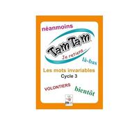 Jeu - Tam Tam Je retiens - Les mots invariables - Cycle 3 - Dès 6 ans
