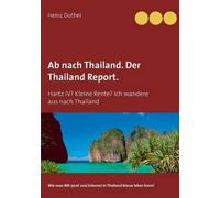 Ab Nach Thailand. Der Thailand Report.