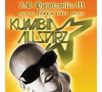 Ab Quintanilla & Kumbia All Starz - from Kings to Kumbia All Starz