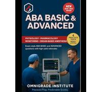 ABA BASIC & ADVANCED NAVIGATOR: 1500+ QUESTIONS AND 4 PRACTICE TESTS WITH CRASH- COURSE RATIONALES FOR THE ABA BASIC AND ADVANCED EXAMS