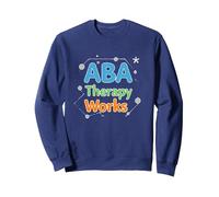 ABA Therapy Works : Professionnels du Soutien à l'Autisme Sweatshirt, Unisexe pour Adultes, Bleu Marine, XXL