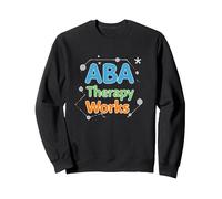 ABA Therapy Works : Professionnels du Soutien à l'Autisme Sweatshirt, Unisexe pour Adultes, Noir, XL