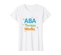 ABA Therapy Works : Professionnels du Soutien à l'Autisme T-Shirt, Femme, Blanc, S