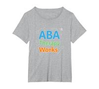 ABA Therapy Works : Professionnels du Soutien à l'Autisme T-Shirt, Femme Grandes Tailles, Gris Chiné, 1X