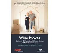 AbaAARP Wise Moves Checklist for Where to Live What to Consider and Whether to Stay or Go by Sally Balch Hurme & Lawrence A Frolik Sally Balch Hurme Lawrence A Frolik (Auteur)