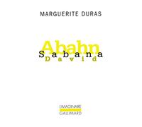 Abahn Sabana David - Marguerite Duras - Gallimard - broché - Roman