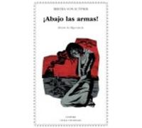 ¡Abajo Las Armas! - Bertha von Suttner Bertha Von Suttner (Auteur)