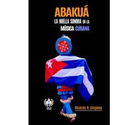 Abakúa: La huella sonora en la música cubana