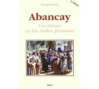 Abancay. Un obispo en los Andes peruanos