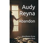 Abandon: Manifeste d’une femme libre