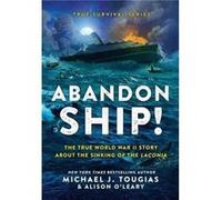 Abandon Ship - Michael J Tougias - Little Brown amp Company - Livre en Anglais - Hardback Michael J TougiasMichael J Tougias (Auteur)