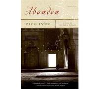 Abandon, Vintage Contemporaries Series Pico Iyer (Auteur)