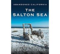 Abandoned California: The Salton Sea