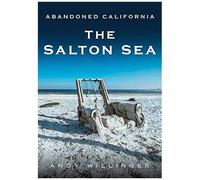Abandoned California: The Salton Sea