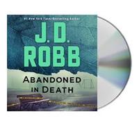 Abandoned in Death by J D Robb & Read by Susan Ericksen J D Robb Read by Susan Ericksen (Auteur)