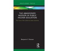 The Abandoned Mission In Public Higher Education