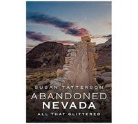 Abandoned Nevada: All That Glittered