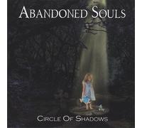 Abandoned Souls - Circle of Shadows [Import]