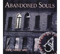 Abandoned Souls - Some Never Will
