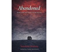 Abandoned: Surviving My Family's Betrayal