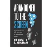 Abandoned to the screen: The Social and Unprotected Youth