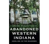 Abandoned Western Indiana: Howling In The Shadows