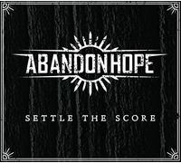 Abandonhope - Settle The Score [Import]