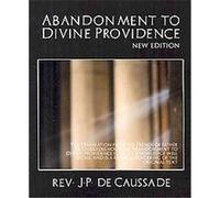 Abandonment to Divine Providence Jean-Pierre De Caussade (Auteur)