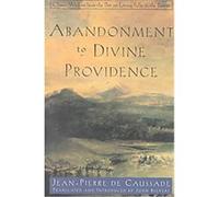 Abandonment to Divine Providence Jean-Pierre De Caussade (Auteur)