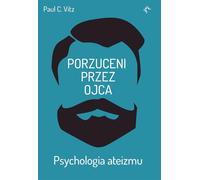 Abandonné par le père. La psychologie de l'athéisme